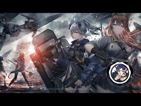 Nightcore - No Plan B (Manafest)