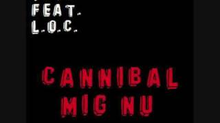 VETO & L.O.C. - Cannibal mig nu