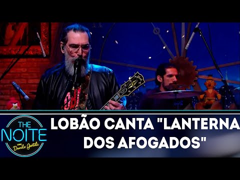 Lobão canta Lanterna dos Afogados | The Noite (17/07/18)