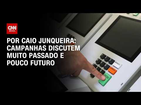 Eleições: Campanhas discutem muito passado e pouco futuro; veja análise | WW