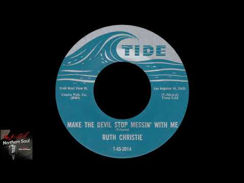 Ruth Christie - Make The Devil Stop Messin' With Me - 1966  - Northern Soul A-Z Archive