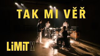 LIMITY - Tak mi věř (official music video)
