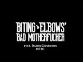 Biting Elbows - Bad Motherfucker - Intro Song 