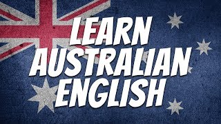 Learn Australian English FREE with The Aussie English Podcast