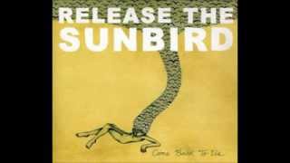 Release The Sunbird - Come Back to Us (Full Album)