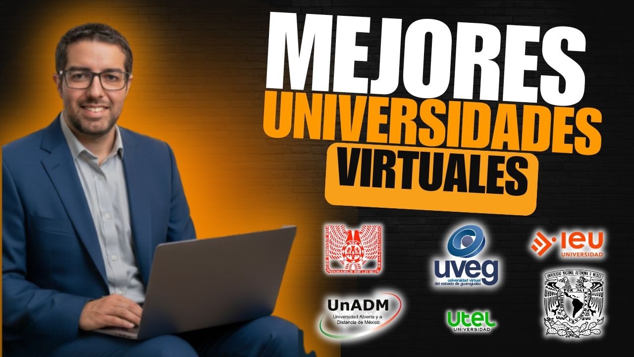 MEJORES UNIVERSIDADES ONLINE EN MEXICO: Licenciatura, Ingeniería, Maestría 100% VIRTUAL