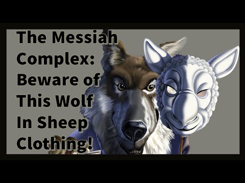 What is a person with the Messiah Complex and 5 Signs to Identify Them! #truth #messiah  #wolves