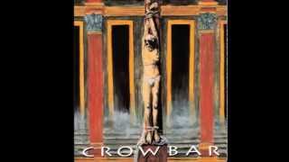 Crowbar - Existence is Punishment (HQ)