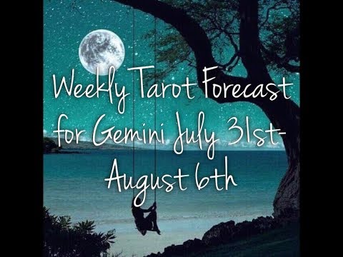 Weekly Tarot Forecast for Gemini July 31st-August 6th