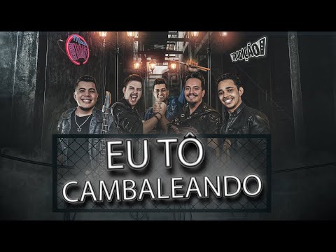 Eu Tô Cambaleando - Grupo Tradição