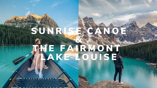 Morning Canoe at Lake Louise & Sunset at Moraine Lake | Staying at The Fairmont Château