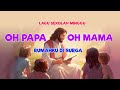 Lagu Sekolah Minggu - Oh Papa, Oh Mama Percayalah Rumahku Di Surga