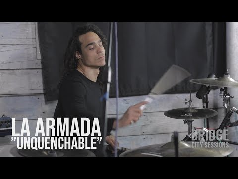 LA ARMADA - "Unquenchable" BRIDGE CITY SESSIONS