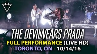 The Devil Wears Prada - FULL SET LIVE [HD] - Rise Up Tour (Toronto, ON 10/14/16)