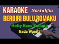 BERDIRI BULU ROMAKU Hetty Koes Endang Karaoke Nada Wanita Lirik HD