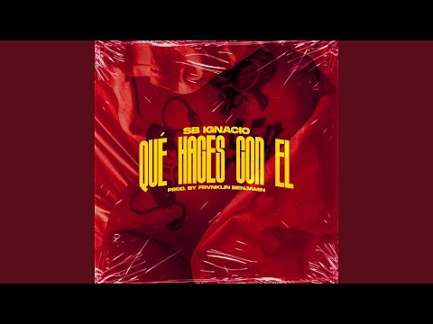 Que Haces Con El