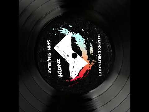 DJ Minx & Hilit Kolet - Spin, Sin, Slay (Extended Mix) [Snatch! Records]