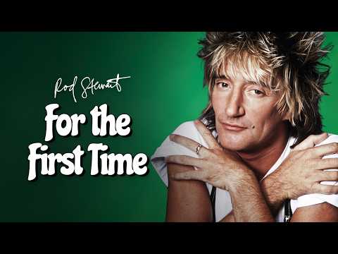 Rod Stewart - For the First Time (Ultimate Hits Version)
