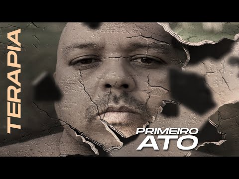 Primeiro Ato - Terapia - Video Clipe Oficial