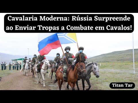 Cavalaria Moderna: Rússia Surpreende ao Enviar Tropas a Combate em Cavalos!