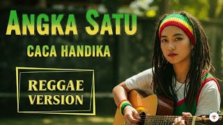 Download lagu Angka Satu - Caca Handika | Cover Reggae Version mp3