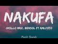 Nakufa - Okello Max, Bensol FT Amlyoto (Lyrics) | Muziki Sounds