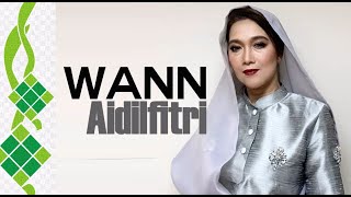 Download lagu Wann - Aidilfitri mp3 Download lagu Wann - Aidilfitri mp3