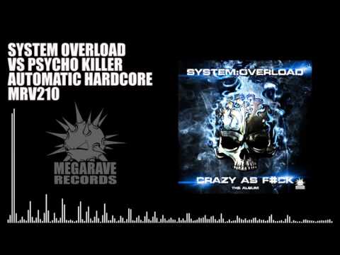 System:Overload VS Psycho Killer - Automatic Hardcore