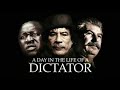 A Day In The Life Of A Dictator Portrait Of Craziness In Power