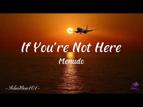 If You're Not Here(Lyrics Video)By:Menudo