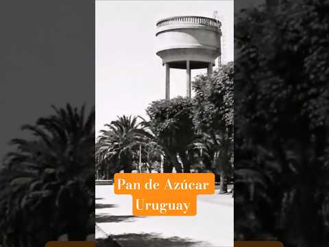 Así era Pan de Azúcar hace años #historia #uruguay #shorts
