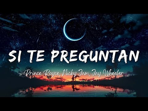 Prince Royce, Nicky Jam, Jay Wheeler - Si Te Preguntan (Lyrics/Letra)