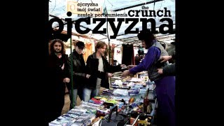 The Crunch - Ojczyzna (2009) Full Album