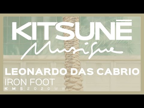 Leonardo Das Cabrio - Iron Foot | Kitsuné Musique