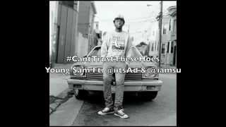 Young Sam Ft. AD & IAmSu - Cant Trust These Hoes