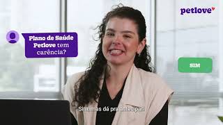 Plano de saúde Petlove tem carência?