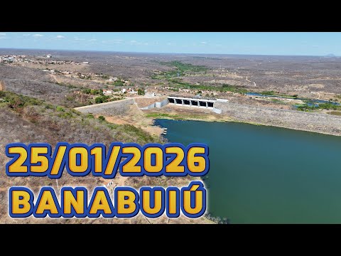 AÇUDE BANABUIÚ DADOS ATUALIZADOS 25/01/2026 CEARÁ