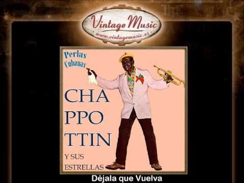 Chappottin -- Déjala que Vuelva
