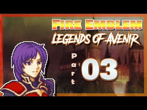 "Incredible Defense Chapter!" Fire Emblem: Legends of Avenir - Part 3