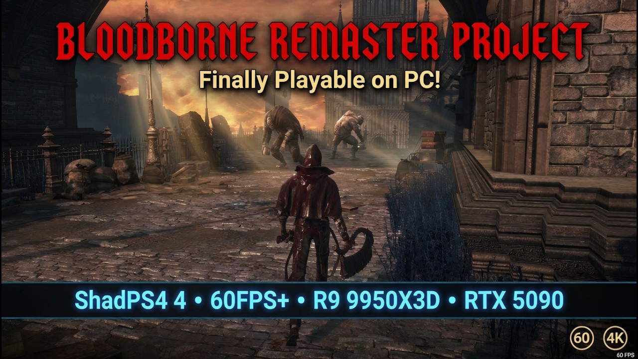 Bloodborne REMASTERED on PC! ShadPS4 4K 60FPS+ Gameplay (Ryzen 9 9950X3D + RTX 5090)