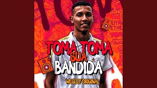 Toma Toma Sua Bandida