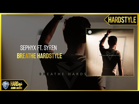 Sephyx ft. Syren - Breathe Hardstyle (Extended)
