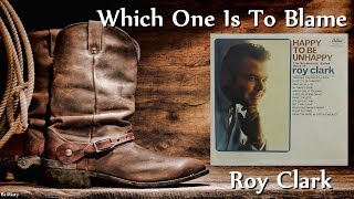 Roy Clark - Which One Is To Blame