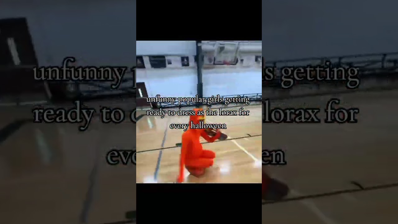 unfunny popular girls dressing as lorax #shorts #memes #brainrot #surreal