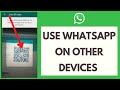 WhatsApp Web: How to Use WhatsApp on Other Devices Feature
