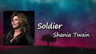 Shania Twain - Soldier Lyrics