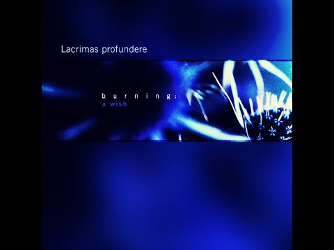 Lacrimas Profundere - Burning A Wish - (Full Album with lyrics)