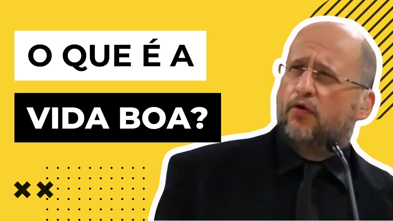 O que é a vida boa? | Clóvis de Barros