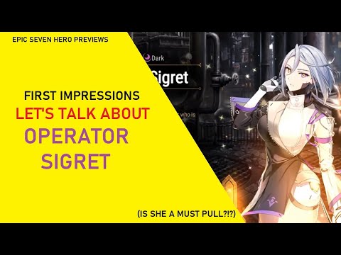ML Operator Sigret First Impressions! [Epic Seven Hero Previews]