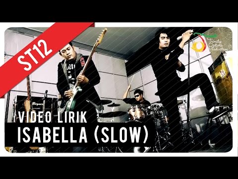 ST12 Isabella (slow) | Video Lirik